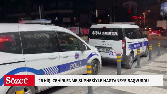 Şişli'de 25 kişi zehirlenme şüphesiyle hastaneye başvurdu
