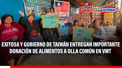 Exitosa y Gobierno de Taiwán entregan importante donación de alimentos a olla común en VMT