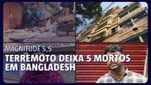 Tremor causa, pelo menos, cinco mortes em Bangladesh