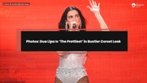 Photos: Dua Lipa Is ‘The Prettiest’ in Bustier Corset Look