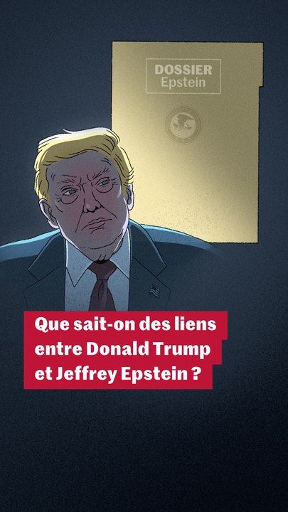 Que sait-on des liens entre Donald Trump et Jeffrey Epstein ? Comprendre en trois minutes