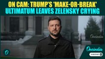 Trump’s CHILLING Ultimatum LEAVES Zelensky IN TEARS? Zelensky BEGS Putin, Trump to STOP THE MESS