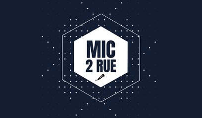 Mic 2 Rue : quel artiste pour un date ?