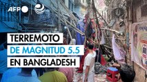 Al menos cinco muertos tras un terremoto de magnitud 5,5 en Bangladesh