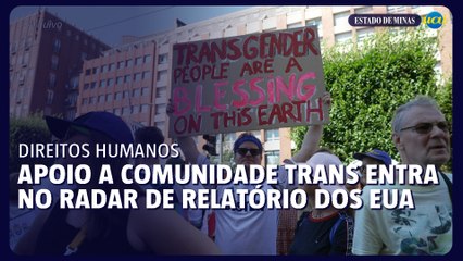 Apoio à mudança de gênero entra no radar do relatório de direitos humanos dos EUA