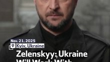 Zelenskyy: Ukraine Will Work With US on Peace Plan