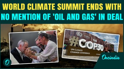 COP30 in Brazil wraps with “strongest ever” climate deal, $120B adaptation, but fossil fuels omitted