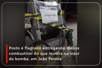 Posto é flagrado entregando menos combustível do que mostra no visor da bomba, em João Pessoa