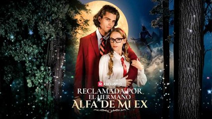Reclamada Por El Hermano Alfa De Mi Ex