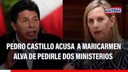 Pedro Castillo acusa a Maricarmen Alva de pedirle dos ministerios para quedarse en la Presidencia hasta 2026
