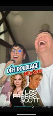 Défi doublage sur "les frères Scott" sur Peyton et Lucas
