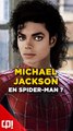 MICHAEL JACKSON voulait jouer SPIDER-MAN ?