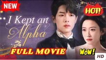 Kept An Alpha – Full HD Movie | English Sub