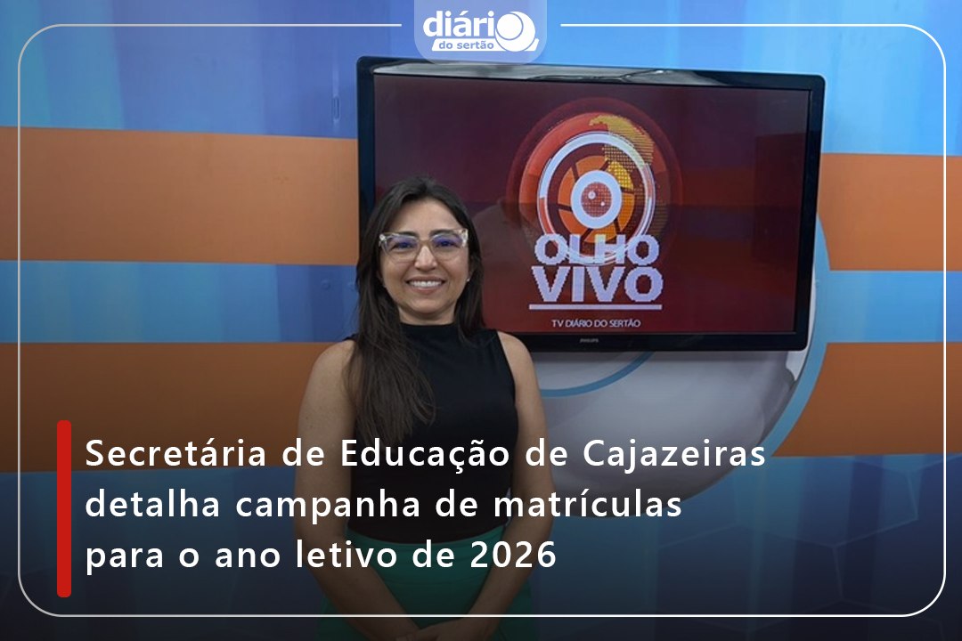 Secretária de Educação de Cajazeiras detalha campanha de matrículas para o ano letivo de 2026