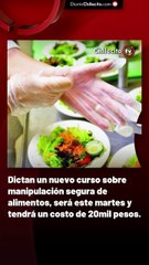 Dictan un nuevo curso sobre manipulación segura de alimentos, será este martes y tendrá un costo de 20mil pesos