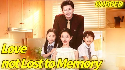 Love, Not Lost to Memory (Netshort) #Full Movie