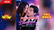 Divorced Now She Glows Full Movie HD