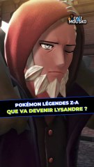 Pokémon Légendes ZA : Que va devenir Lysandre