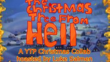 [YTP Collab] the Christmas Tree From Hell (REUPLOAD)