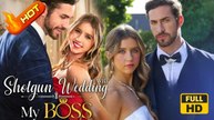 Shotgun Wedding with My Boss Full Movie HD