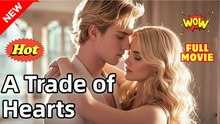 A Trade of Hearts - Full Movie HD - Drama ShortFilms Hot