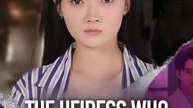 the heiress who forgot to die chinese drama