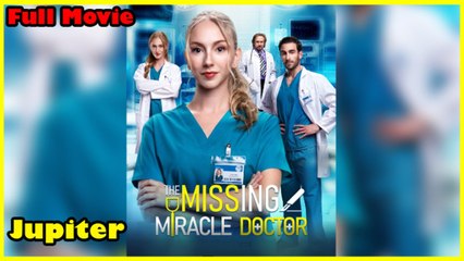 The Missing Miracle Doctor Hot 🔥 - Full Episodes