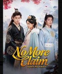 No More Claim Upon My Heart Chinese Drama - English Sub