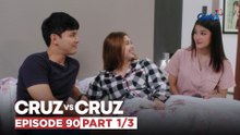 Cruz vs. Cruz: Buo na ulit ang pamilya Cruz! (Episode 90 – Part 1/3)
