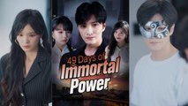 49 Days of Immortal Power full movie