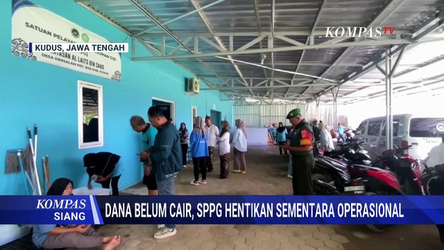 Dana Dari Pemerintah Pusat Belum Cair, SPPG di Kudus Hentikan Sementara Operasional | KOMPAS SIANG