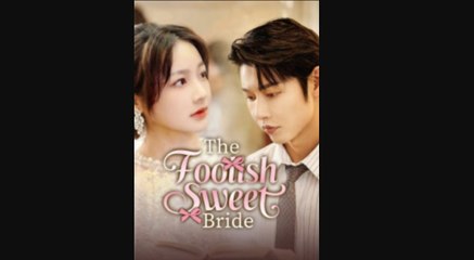 The Foolish Sweet Bride Full movie