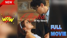 Alpha Of My Heart - Full Movie 2025