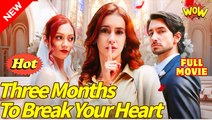 Three Months To Break Your Heart