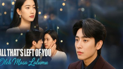 All That’s Left Of You History (2025) - FULL HD [Eng Sub]