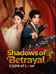 Shadows of Betrayal, Light of Love  - Drama FULL MOVIES ENGLISH SUB