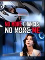 No More Chances, No More Me - Drama FULL MOVIES ENGLISH SUB