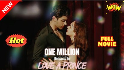 [New] One Million Reasons To Love A Prince #snapshort #minishort #kalostv - Full Movie