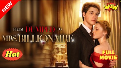 From Dumped to Mrs. Billionaire
