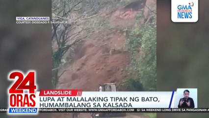 Lupa at malalaking tipak ng bato, humambalang sa kalsada | 24 Oras Weekend