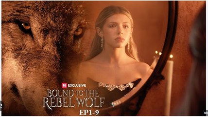 Bound to the Rebel Wolf Full Movies English Sub