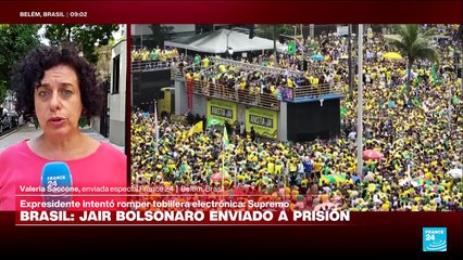 Desde Belém: el expresidente Jair Bolsonaro fue encarcelado tras sospechas de fuga
