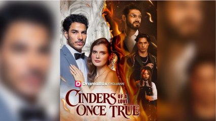 [Hot 2025🔥] Cinders of a Love Once True (2025) - FULL _ Dramabox _ ReelShort