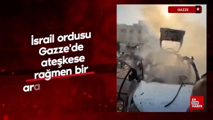 İsrail ordusu Gazze'de ateşkese rağmen bir aracı bombaladı