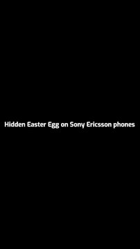 Hidden Easter Egg on Sony Ericsson phones