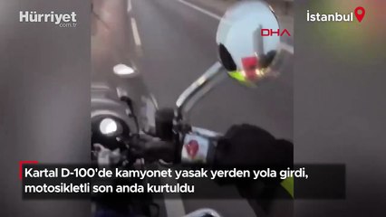 Kartal D-100'de kamyonet yasak yerden yola girdi, motosikletli son anda kurtuldu