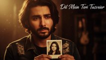 Dil Mein Teri Tasveer - Heart-Touching Romantic Song - Asfar Ali Music Studio - Official Audio