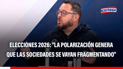 Elecciones 2026: "La polarización genera que las sociedades se vayan fragmentando", indica politólogo
