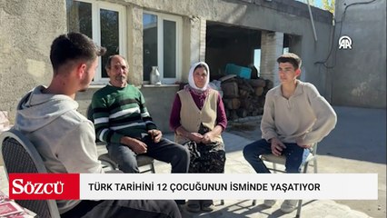 Denizlili baba, Türk tarihini 12 çocuğunun isminde yaşatıyor