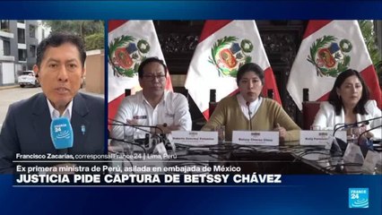 Informe desde Lima: Justicia pide captura para ex premier Betssy Chávez